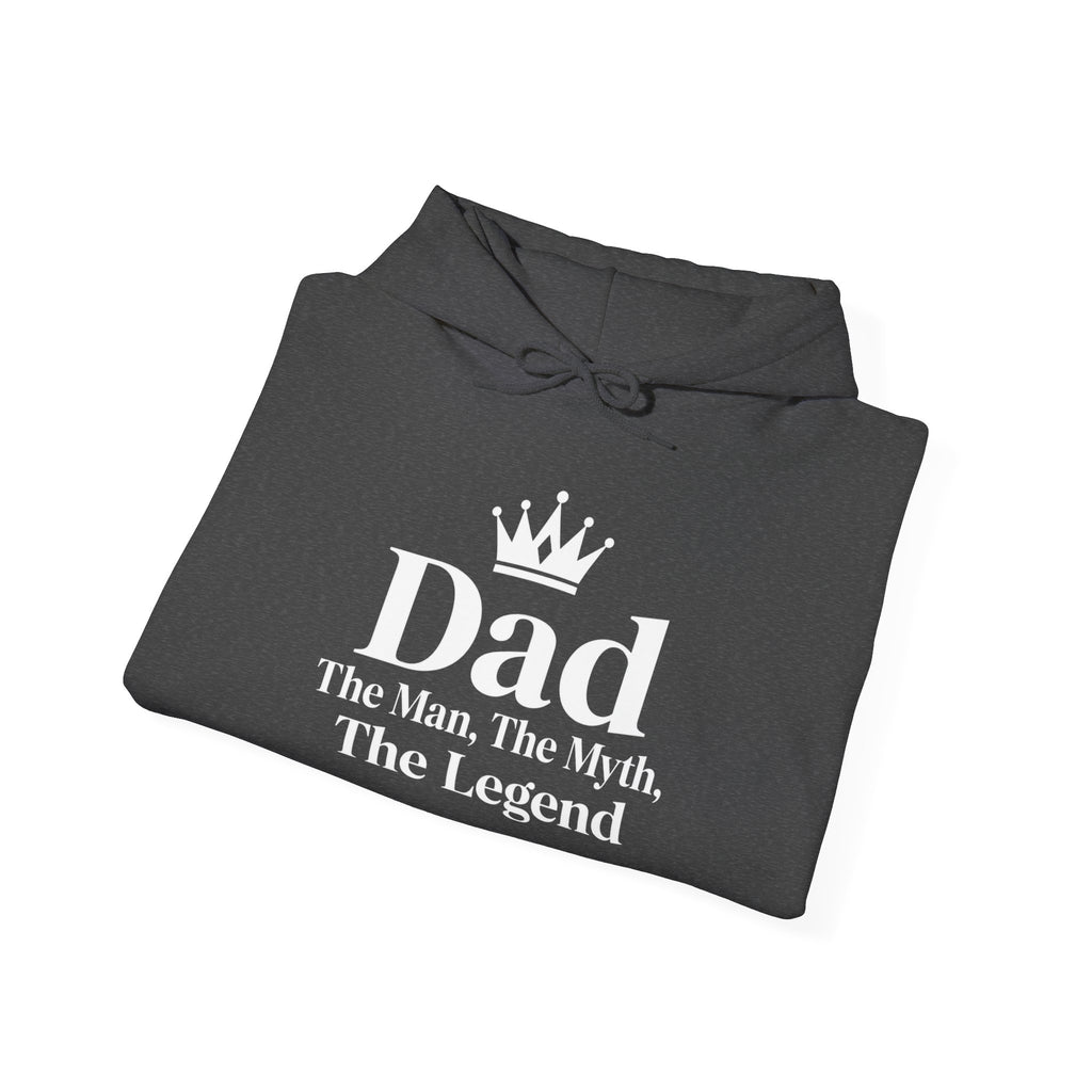 Dad: The Man, The Myth, The Legend | Father's Day Hoodie | Gift for Dad