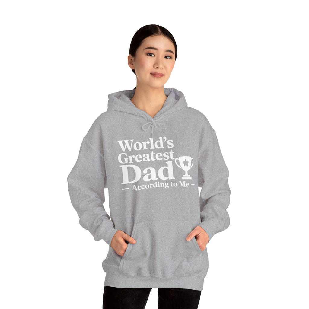 World's Greatest Dad — According to Me | Father's Day Hoodie | Funny Dad Gift