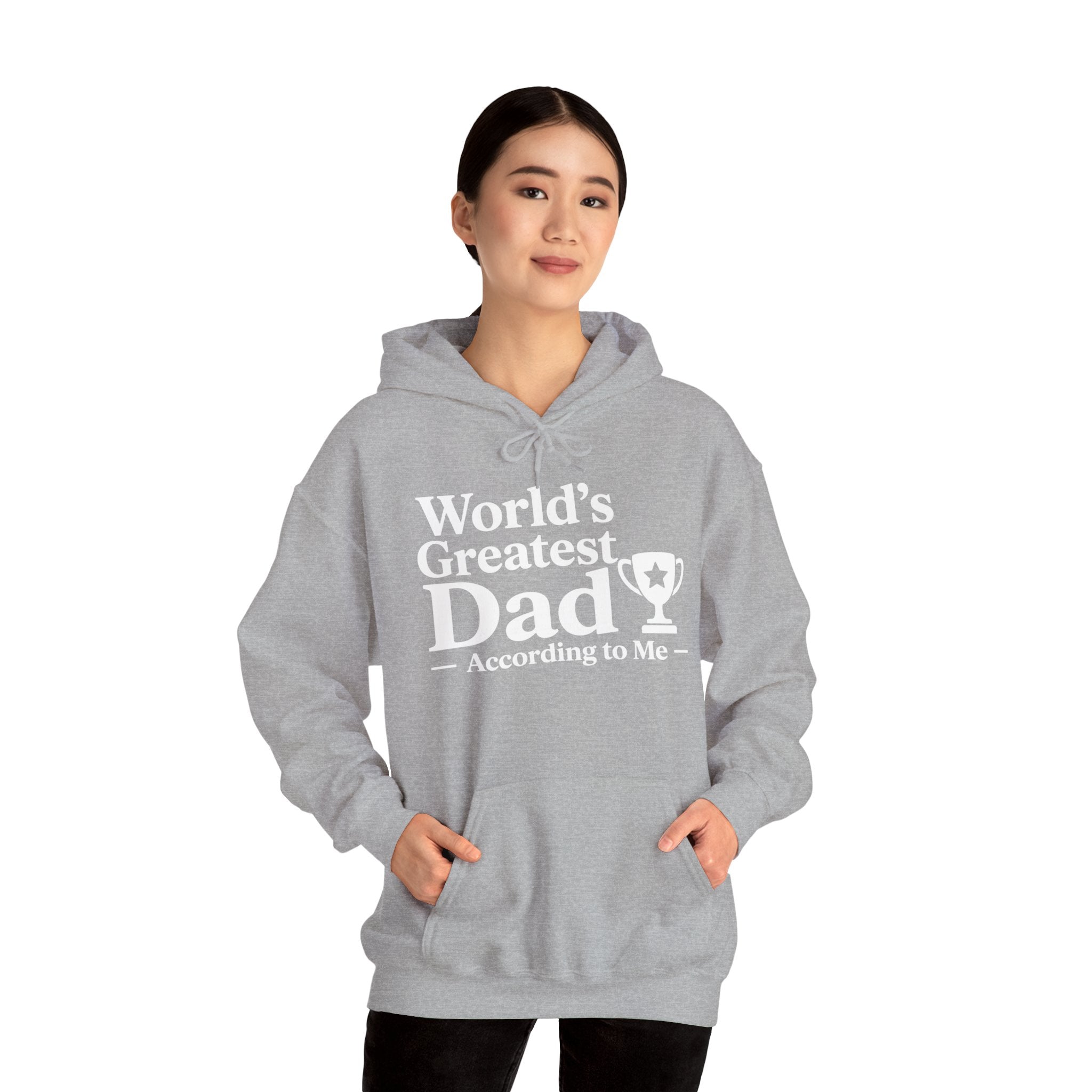 World's Greatest Dad — According to Me | Father's Day Hoodie | Funny Dad Gift