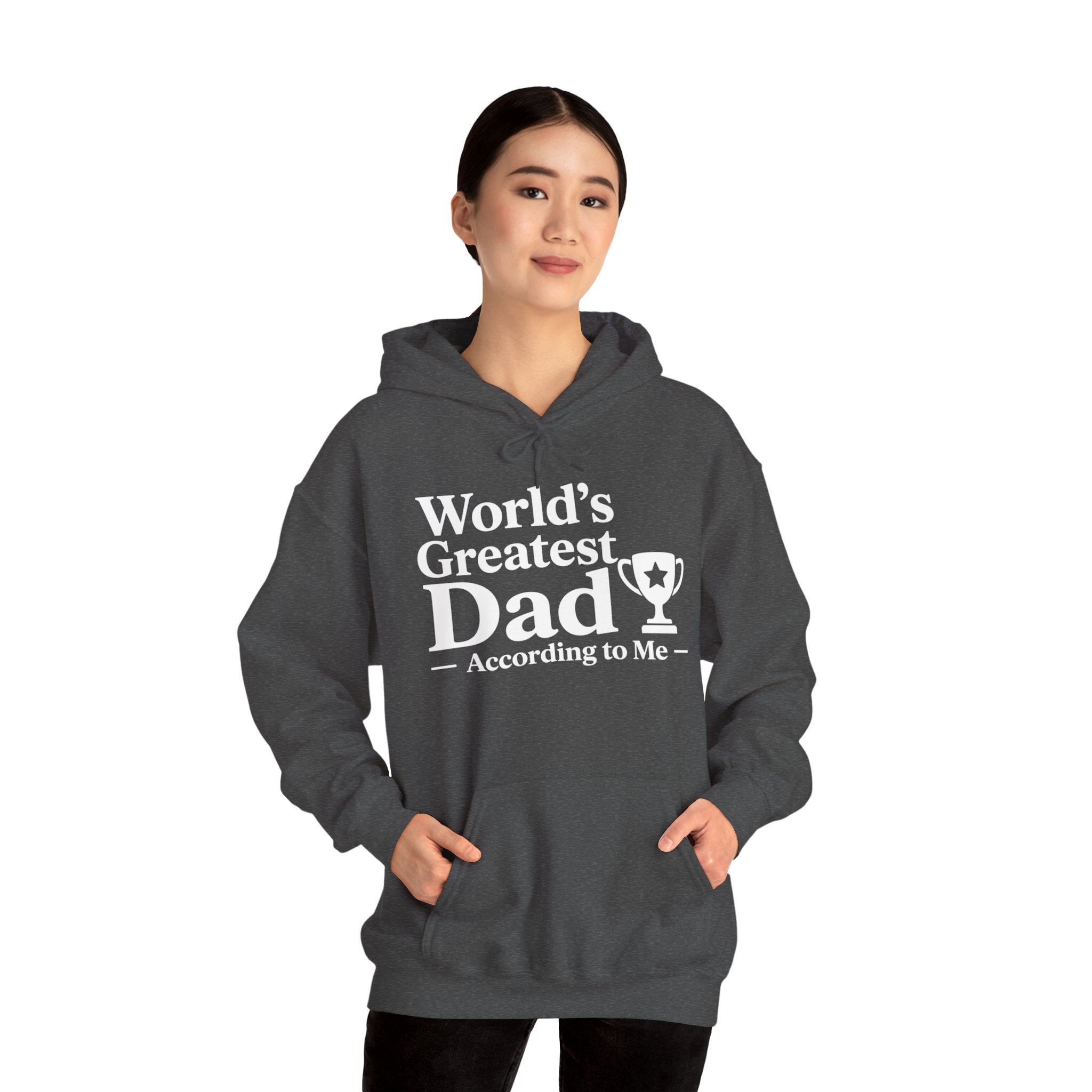 World's Greatest Dad — According to Me | Father's Day Hoodie | Funny Dad Gift