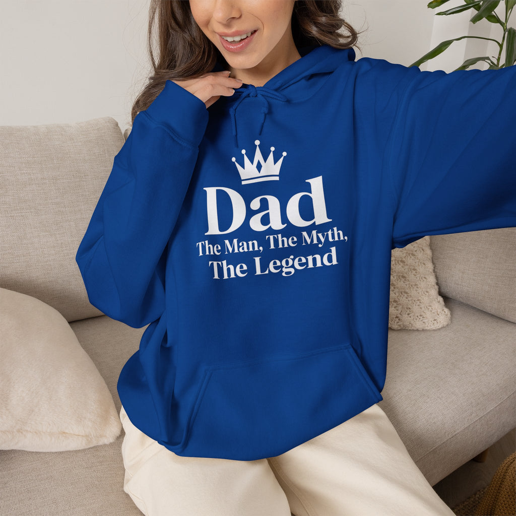 Dad: The Man, The Myth, The Legend | Father's Day Hoodie | Gift for Dad