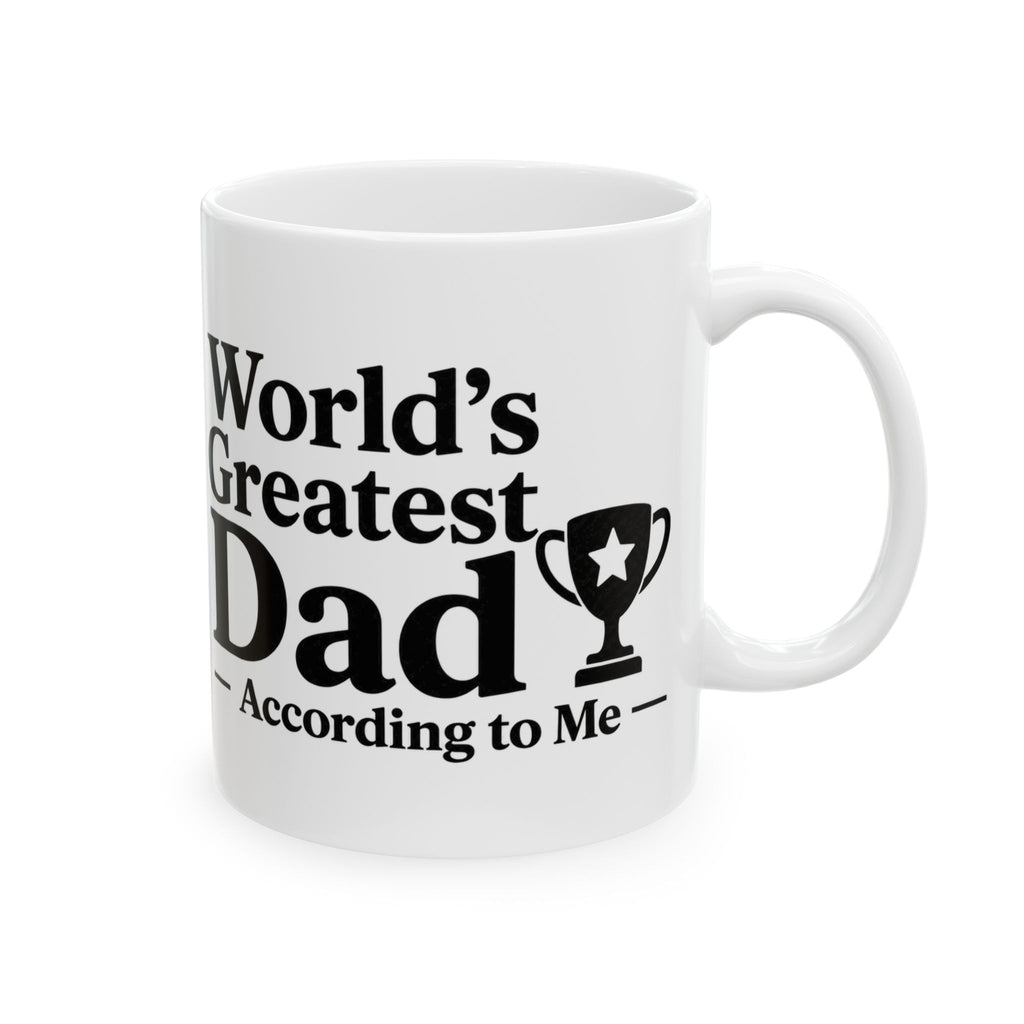 World's Greatest Dad — According to Me | Father's Day Mug | Funny Dad Gift
