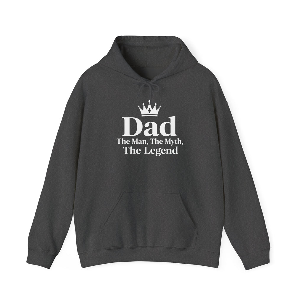 Dad: The Man, The Myth, The Legend | Father's Day Hoodie | Gift for Dad