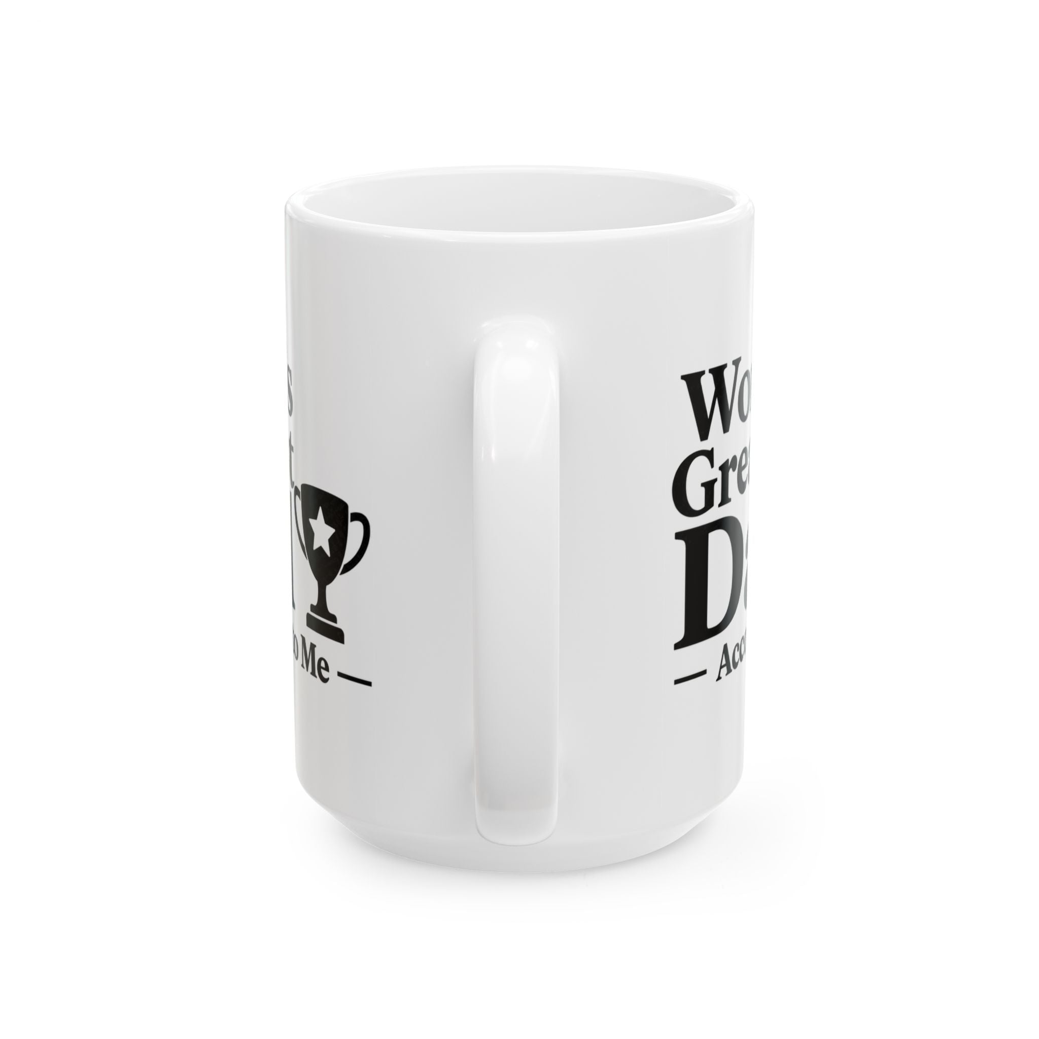 World's Greatest Dad — According to Me | Father's Day Mug | Funny Dad Gift