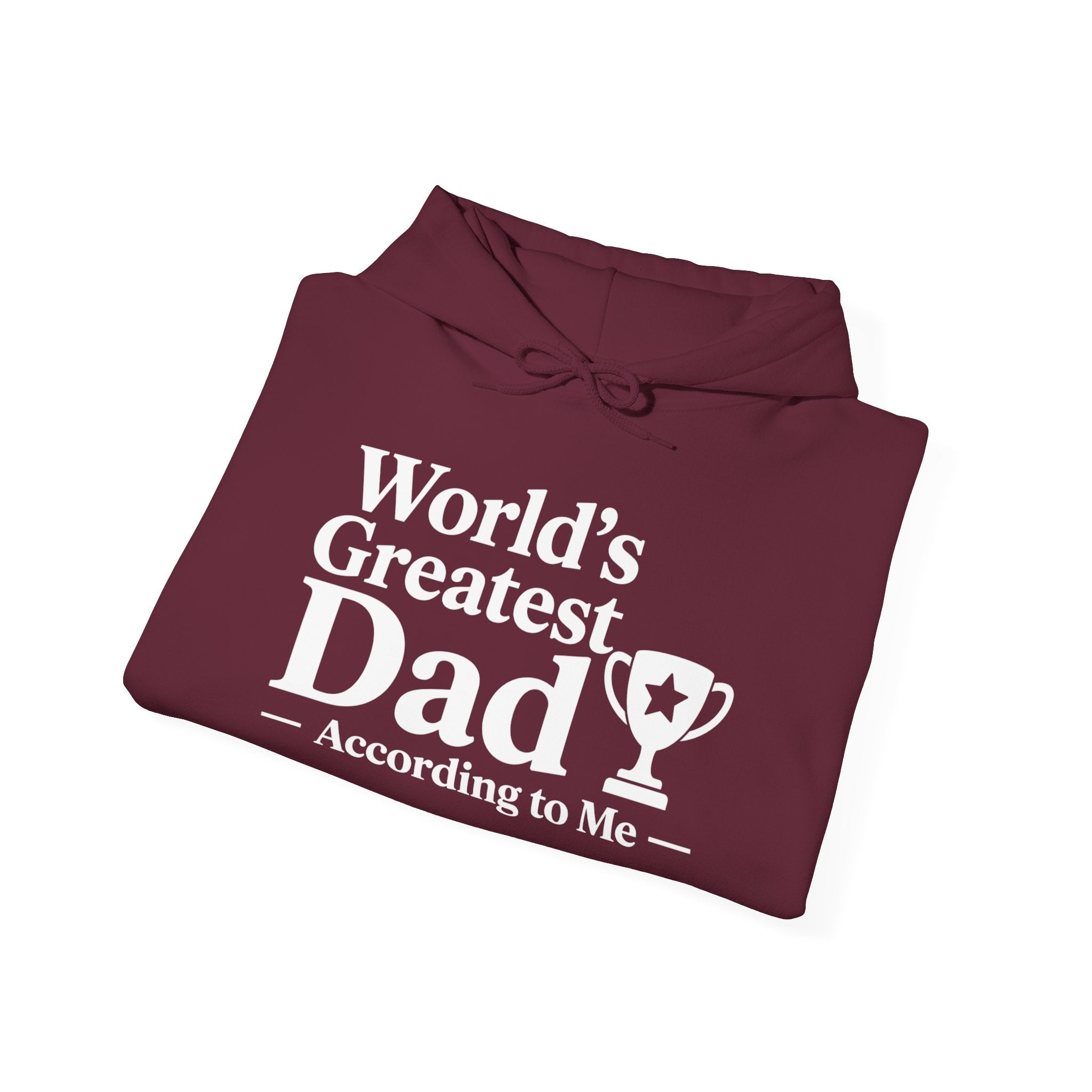 World's Greatest Dad — According to Me | Father's Day Hoodie | Funny Dad Gift