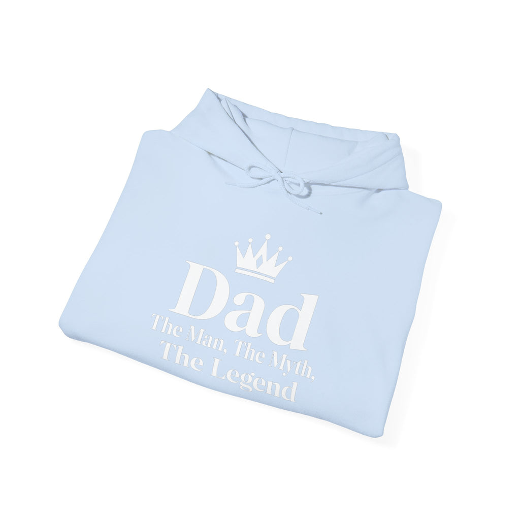 Dad: The Man, The Myth, The Legend | Father's Day Hoodie | Gift for Dad