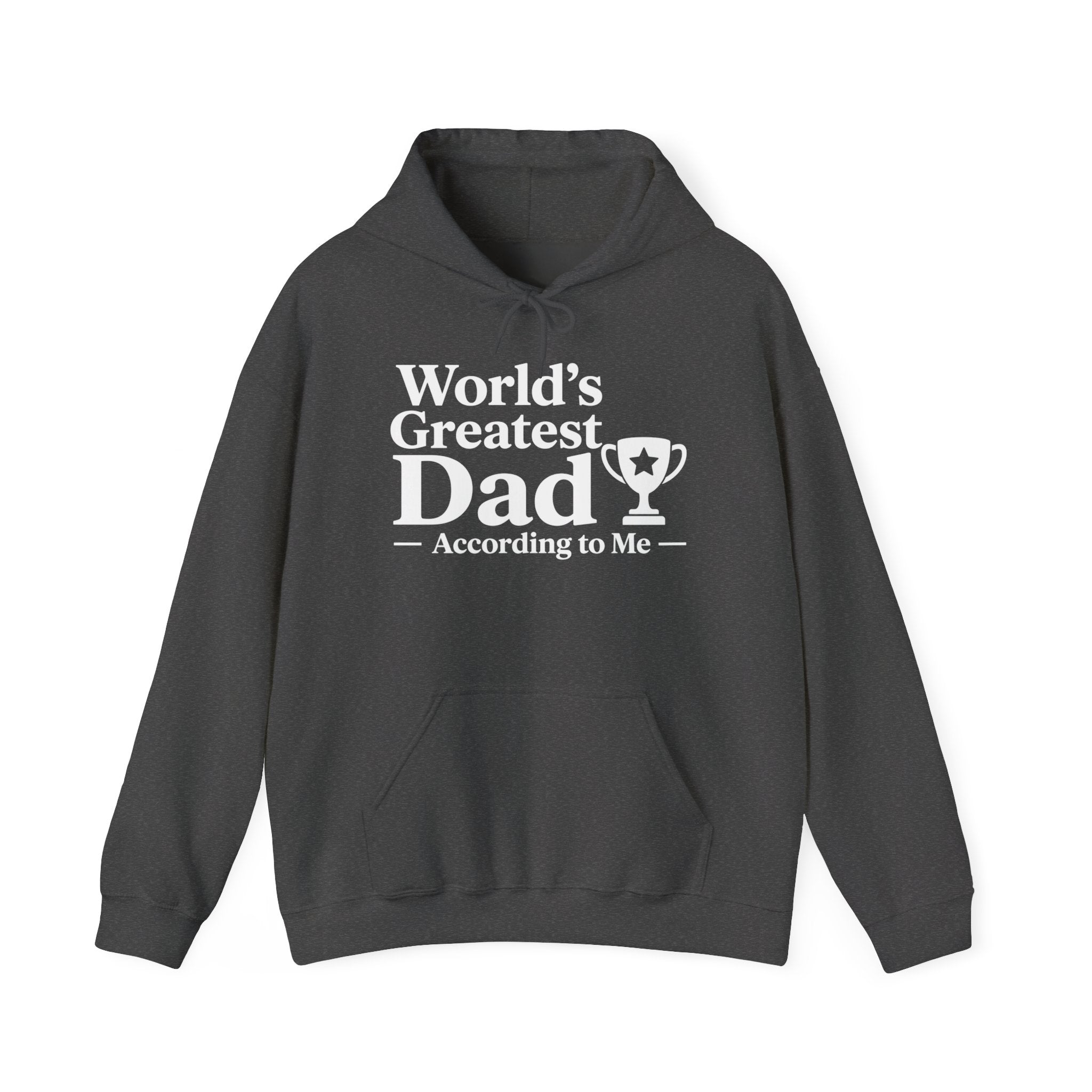 World's Greatest Dad — According to Me | Father's Day Hoodie | Funny Dad Gift