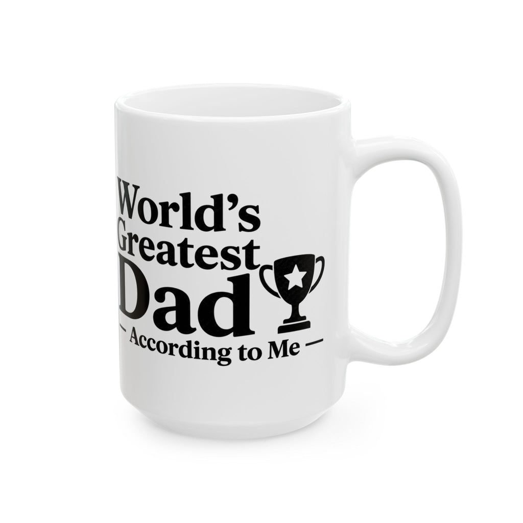 World's Greatest Dad — According to Me | Father's Day Mug | Funny Dad Gift
