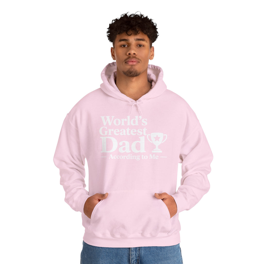 World's Greatest Dad — According to Me | Father's Day Hoodie | Funny Dad Gift