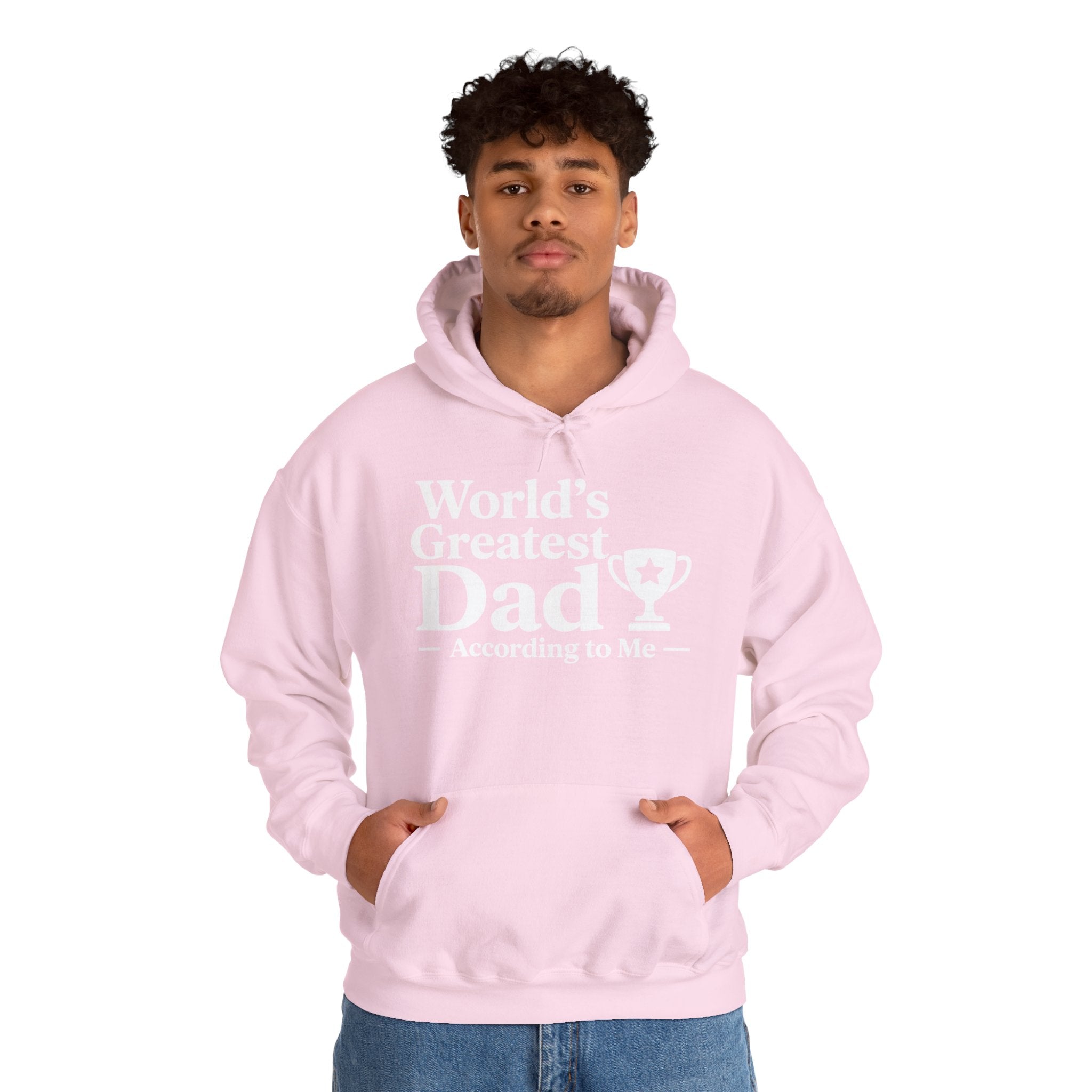 World's Greatest Dad — According to Me | Father's Day Hoodie | Funny Dad Gift