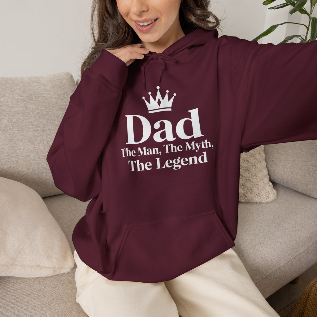 Dad: The Man, The Myth, The Legend | Father's Day Hoodie | Gift for Dad