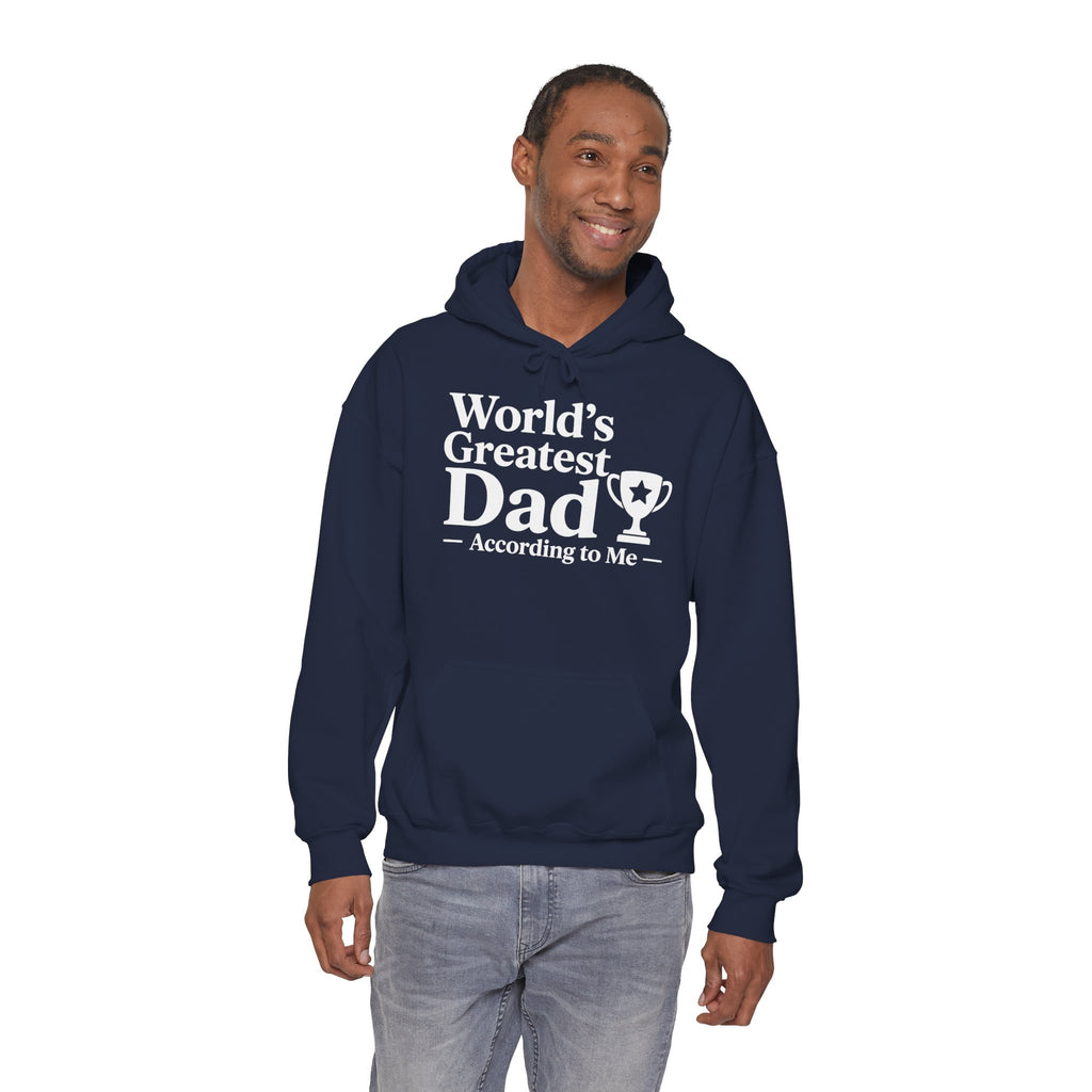 World's Greatest Dad — According to Me | Father's Day Hoodie | Funny Dad Gift