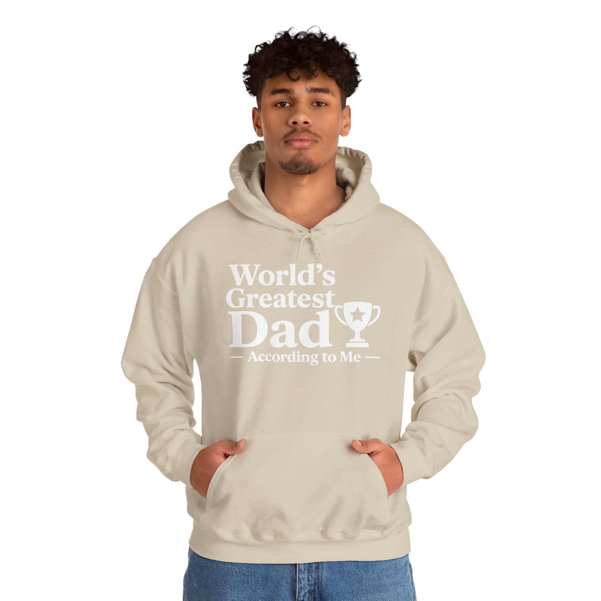 World's Greatest Dad — According to Me | Father's Day Hoodie | Funny Dad Gift