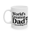 World's Greatest Dad — According to Me | Father's Day Mug | Funny Dad Gift