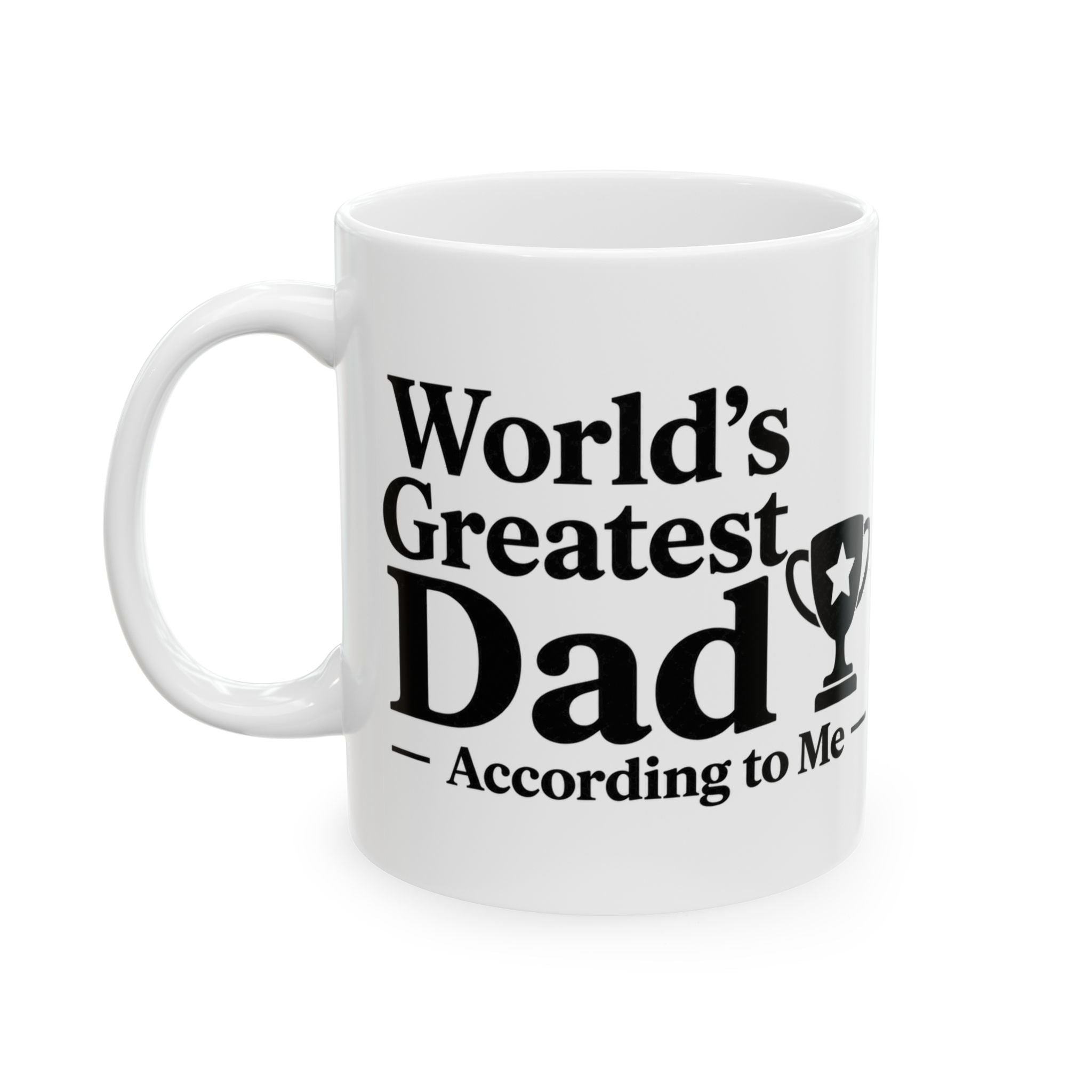 World's Greatest Dad — According to Me | Father's Day Mug | Funny Dad Gift