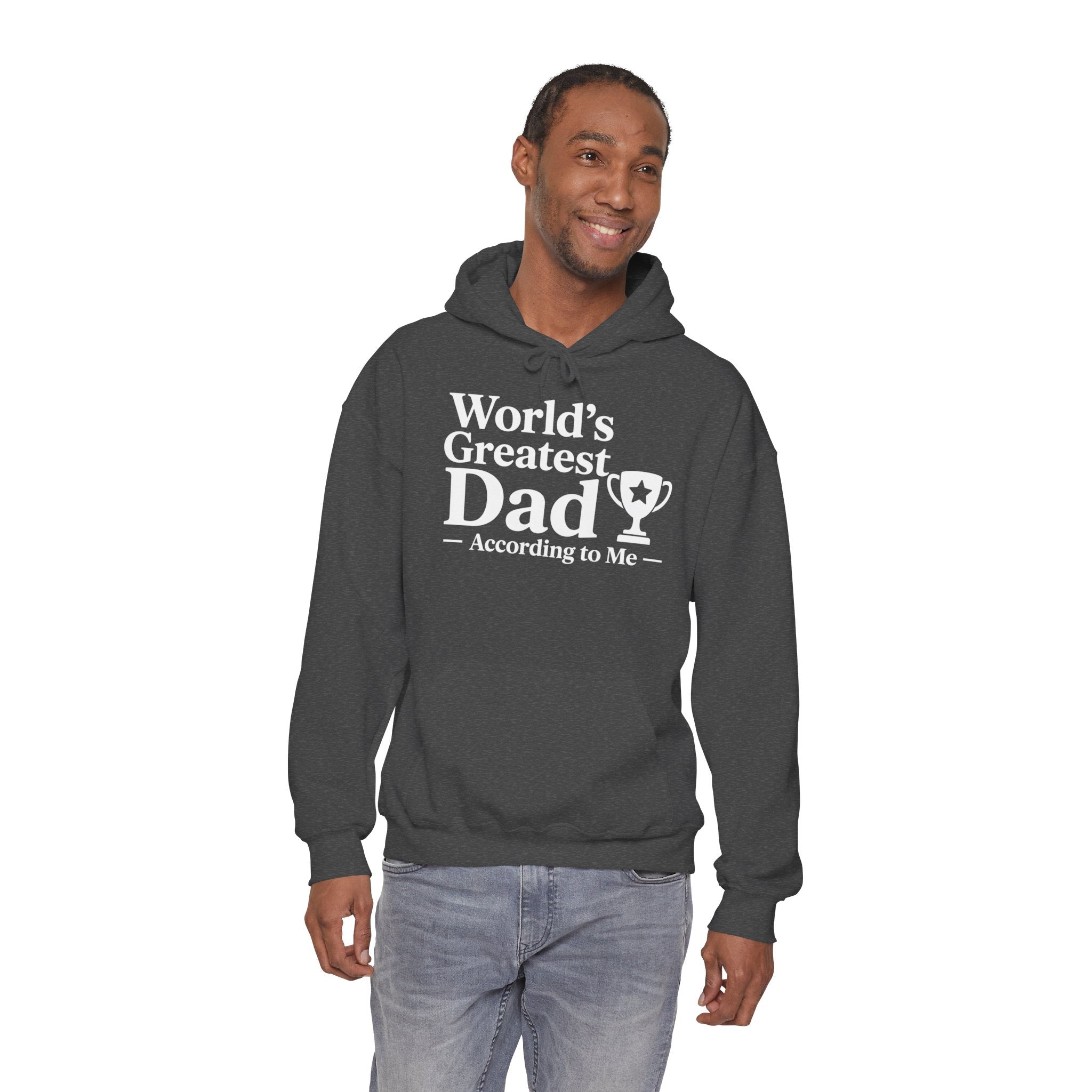 World's Greatest Dad — According to Me | Father's Day Hoodie | Funny Dad Gift