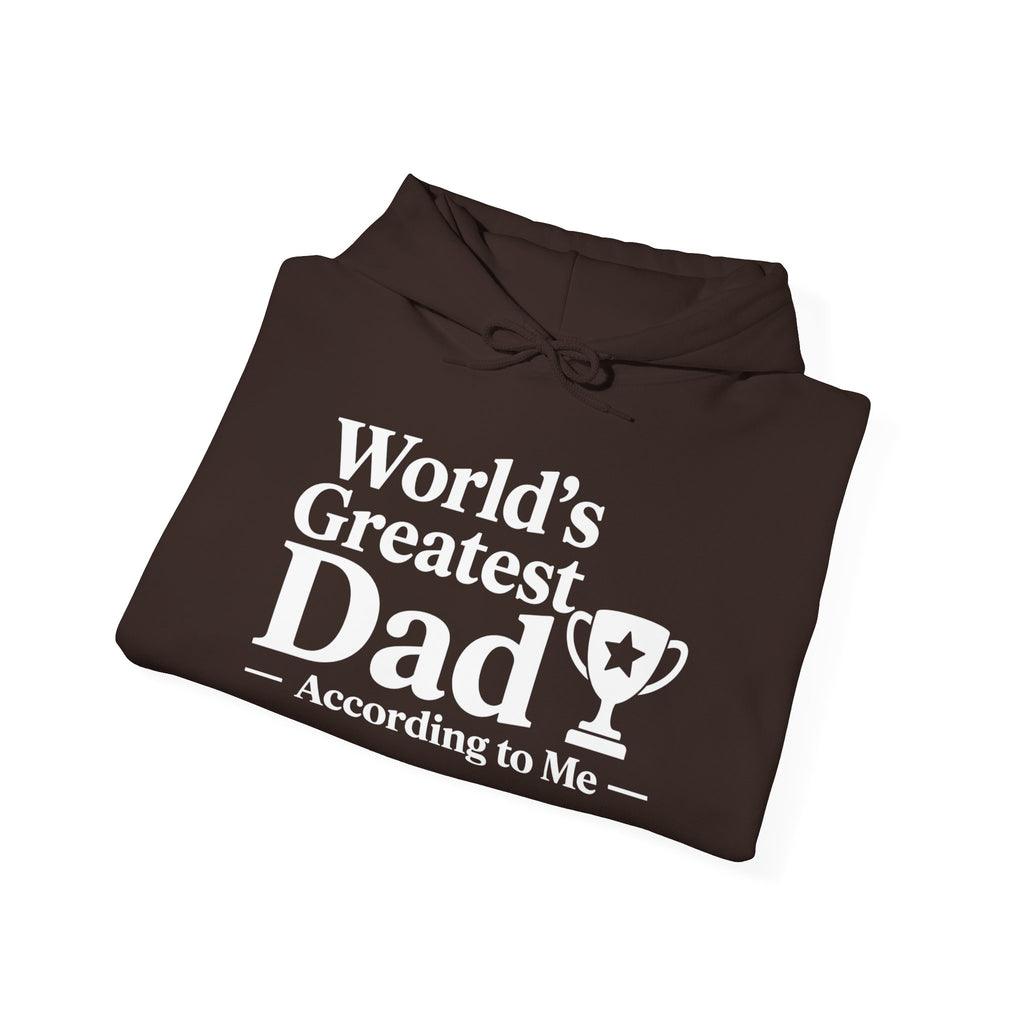 World's Greatest Dad — According to Me | Father's Day Hoodie | Funny Dad Gift